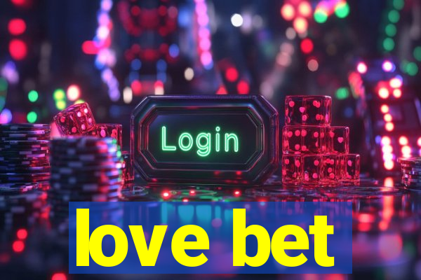 love bet